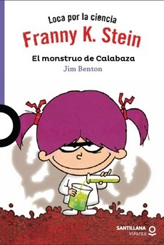 FRANNY K. STEIN. EL MONSTRUO DE LA CALABAZA