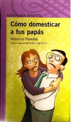 Como Domesticar A Tus Papas