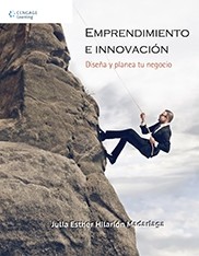 Emprendimiento e Innovación, 1a. Ed. Diseña y Planea tu Negocio