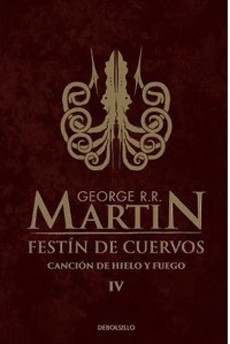 Festín De Cuervos (Canción De Hielo Y Fuego #4) (B)