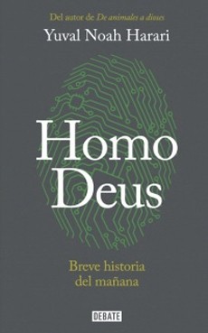 Homo Deus: Breve Historia Del Mañana