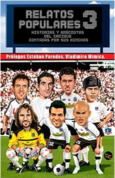 Relatos Populares. Historia Y Anecdotas Del Cacique #3