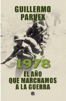 1978. El Año Que Marchamos A La Guerra