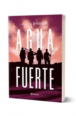 Aguafuerte. Una Novela de Simón Soto.