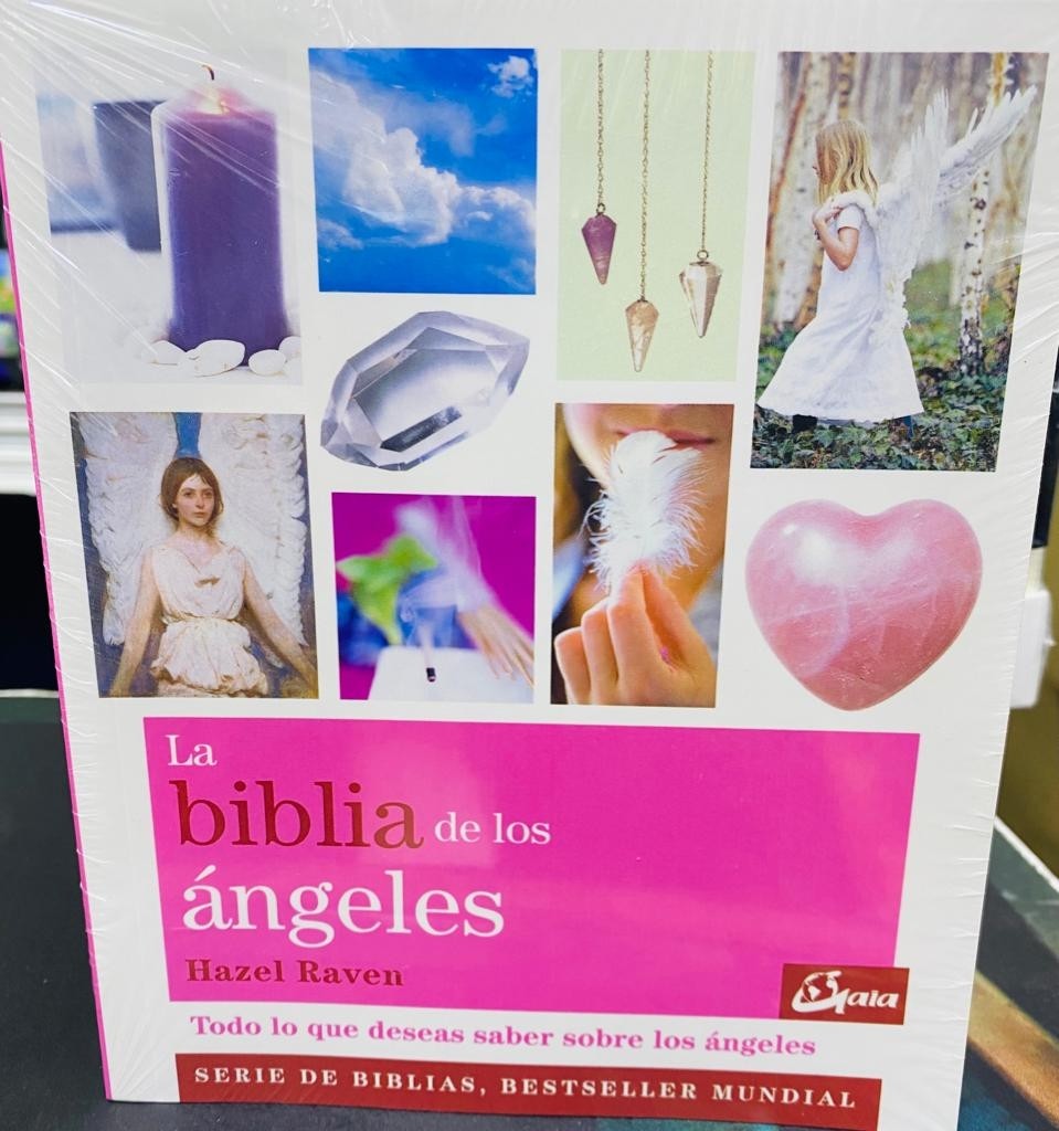 La Biblia de los Ángeles: Todo lo que Deseas Saber Acerca de los Ángeles