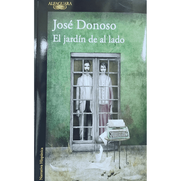 El Jardín de al Lado Jose Donoso