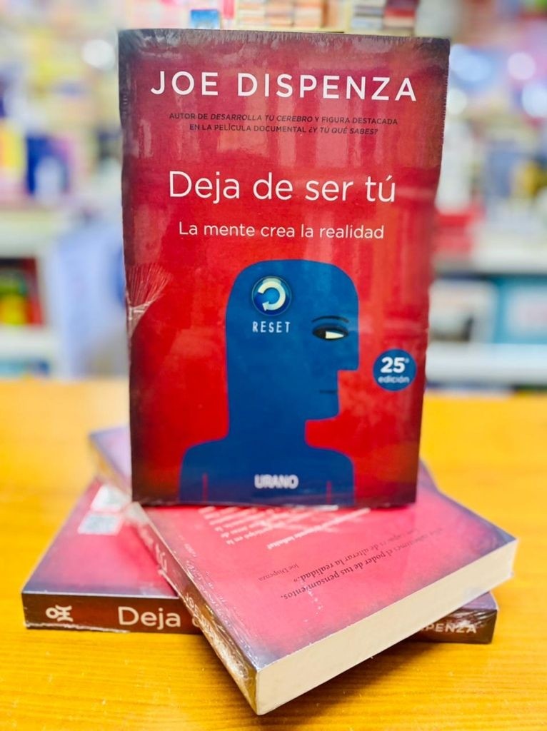 Deja de ser tu. Joe Dispenza 
