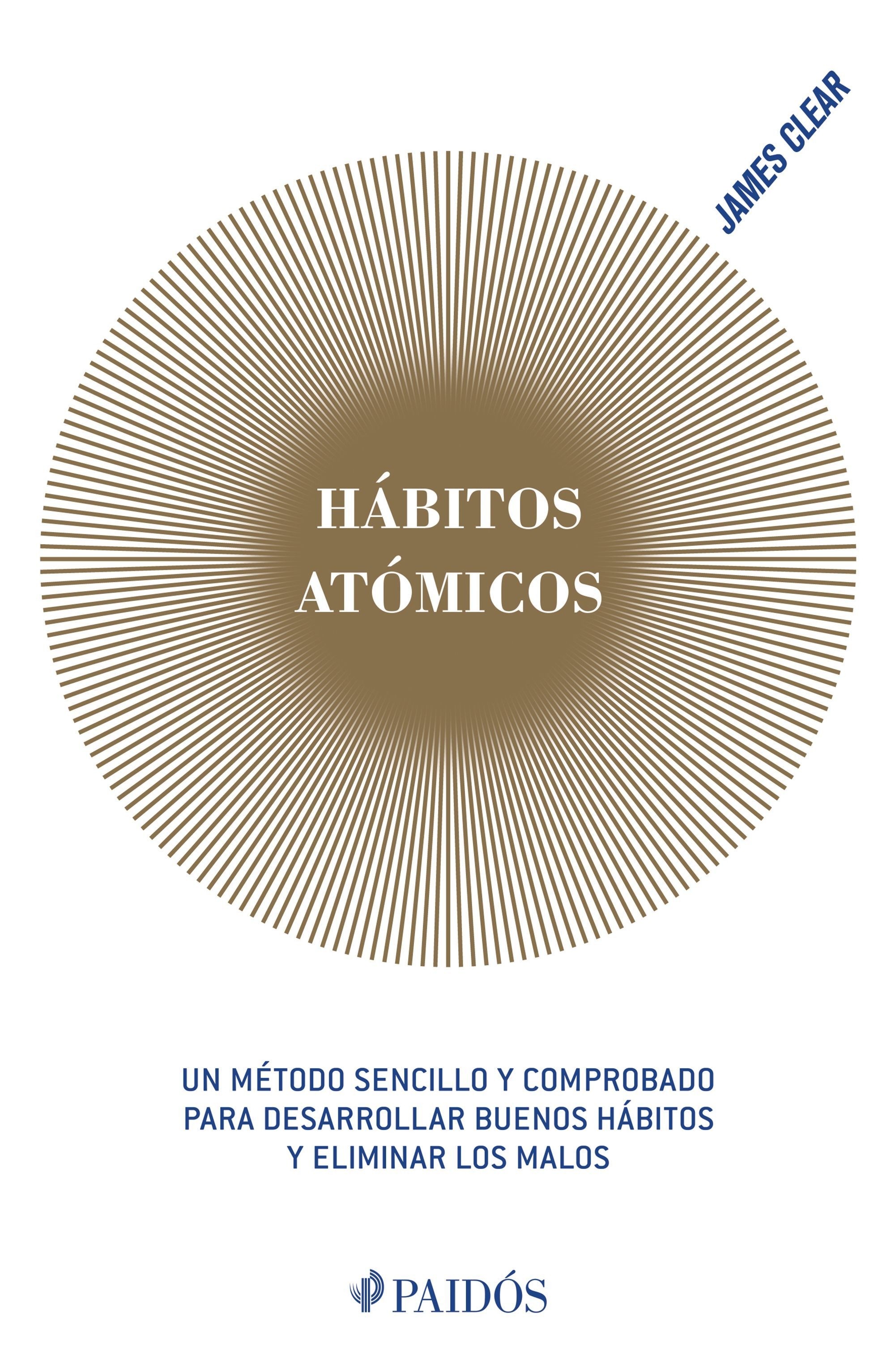 Hábitos Atómicos. James Clear