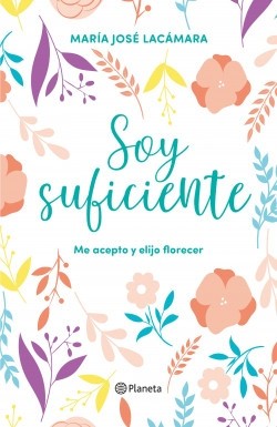 Soy suficiente. María José Lacámara