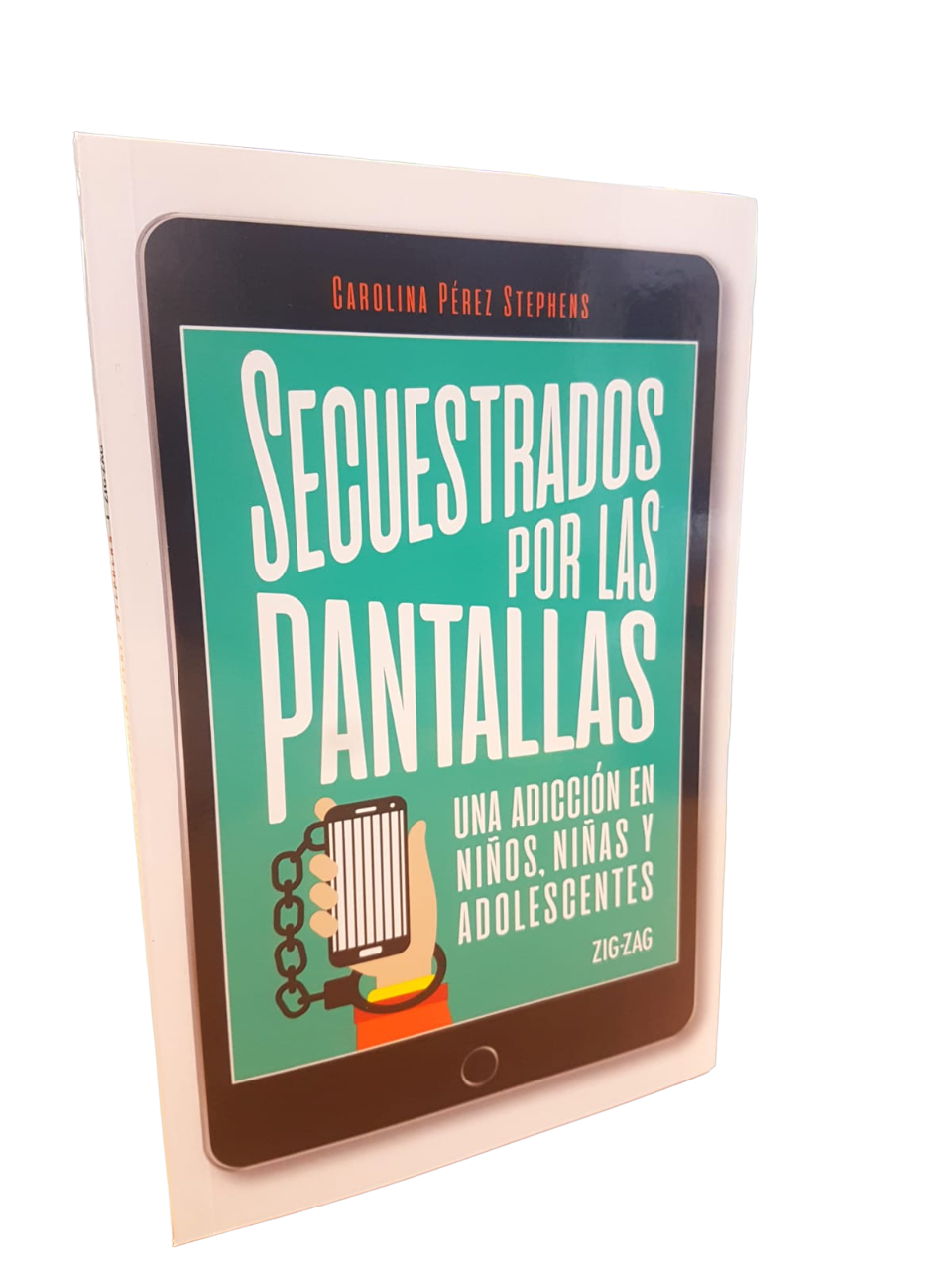 Secuestrados por las Pantallas: una adicción en niños, niñas y adolescentes. Carolina Pérez Stephens. 