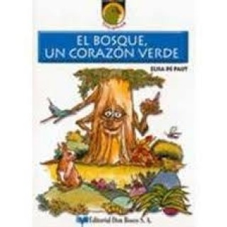 El Bosque Un Corazón Verde