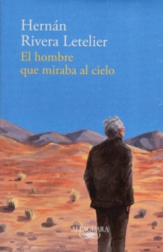 El Hombre Que Miraba Al Cielo
