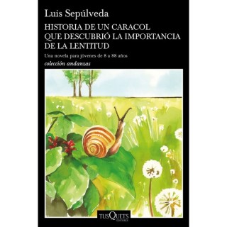 Historia De Un Caracol Que Descubrio La Importancia De La Lentitud