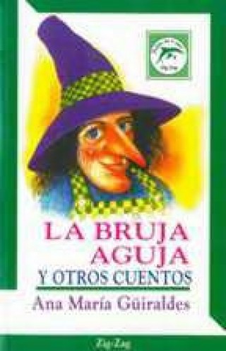 La Bruja Aguja Y Otros Cuentos