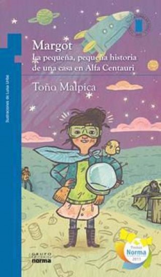 Margot La Pequeña Pequeña Historia De Una Casa En Alfa Centauri