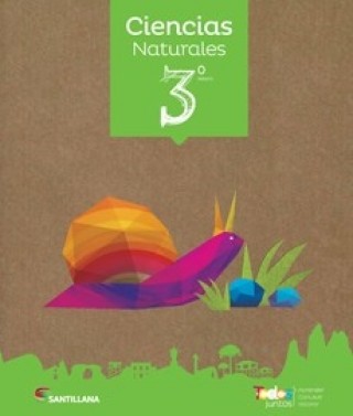 CIENCIAS NATURALES 3º BÁSICO TODOS JUNTOS