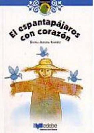 El Espantapajaros Con Corazon