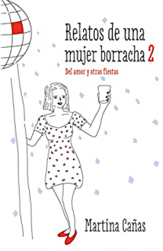 Relatos De Una Mujer Borracha #2