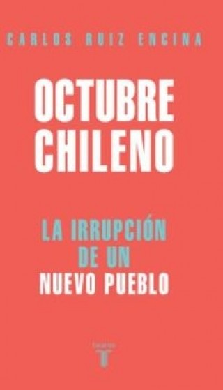 Octubre Chileno. La Irrupción De Un Nuevo Pueblo