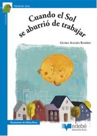 Cuando El Sol Se Aburrio De Trabajar