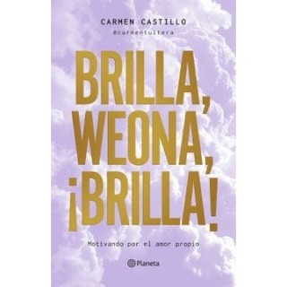 Brilla, Weona, Brilla (Carmen Castillo)