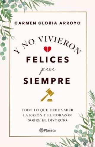 Y NO VIVIERON FELICES PARA SIEMPRE, CARMEN GLORIA  ARROYO