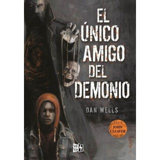 El Único Amigo Del Demonio. DAN WELLS