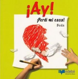 ¡Ay! ¡Perdí mi casa!