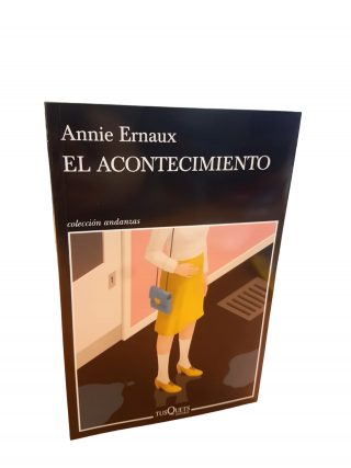 El Acontecimiento. Annie Ernaux. 