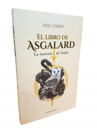 El libro de Asgalard. La travesía de Valah. Axel Kaiser.