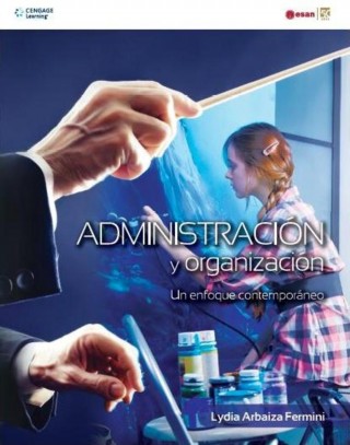 ADMINISTRACION Y ORGANIZACION UN ENFOQUE CONTEMPORANEO