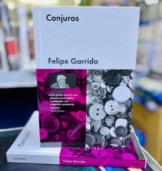 Conjuros, Felipe Garrido, (TAPA DURA)