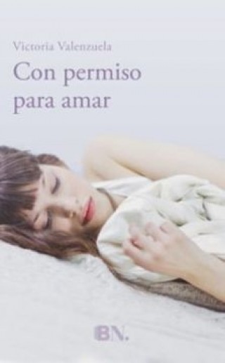 Con Permiso Para Amar. Victoria Valenzuela 