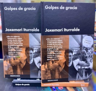 Golpes de Gracia, Joxemari Iturralde (TAPA DURA)