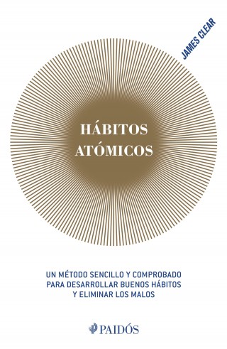 Hábitos Atómicos. James Clear