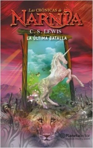 La Última Batalla (Crónicas De Narnia #7)