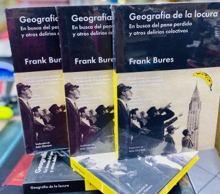 Geografía de la Locura: En Busca del Pene Perdido y Otros Delirios Colectivos