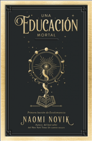 Una Educación Mortal. Naomi Novik