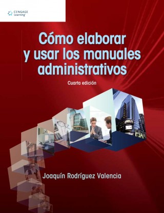 Cómo Elaborar y Usar los Manuales, 4a. Ed.