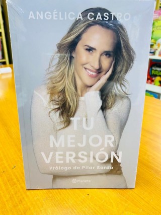 Tu Mejor Version. Angelica Castro