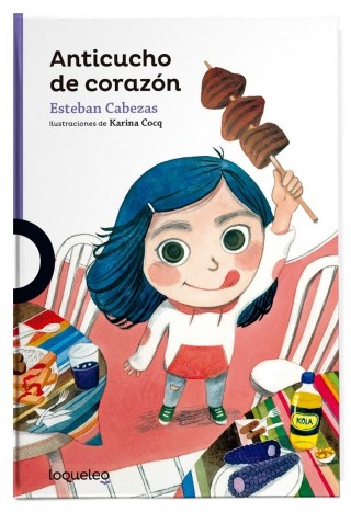 Anticucho De Corazon, Esteban Cabeza. Santillana